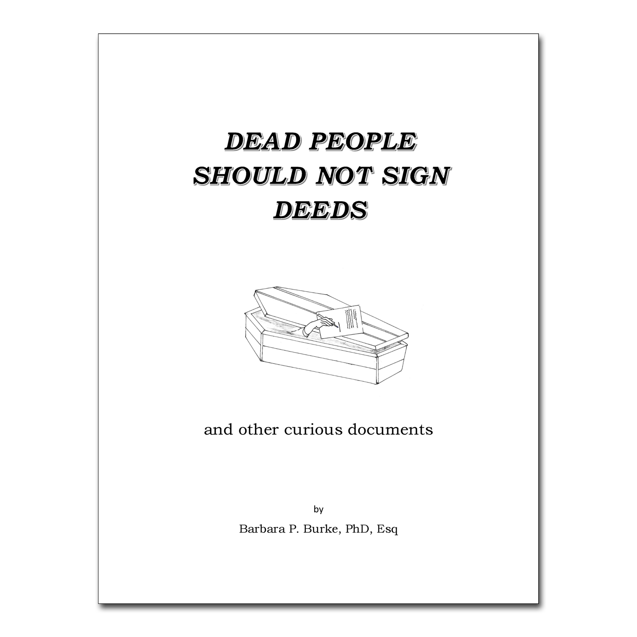 dead-people-should-not-sign-deeds-and-other-curious-documents-bb-s-words